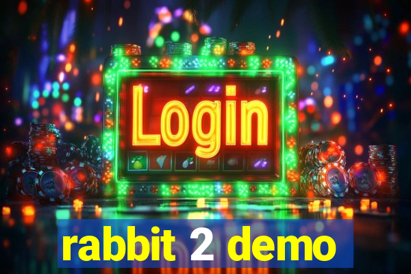 rabbit 2 demo